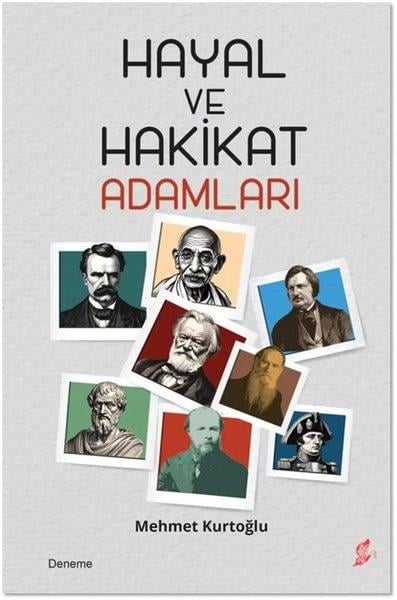Mehmet KurtoğluDeneme KitaplarıHayal ve Hakikat Adamları