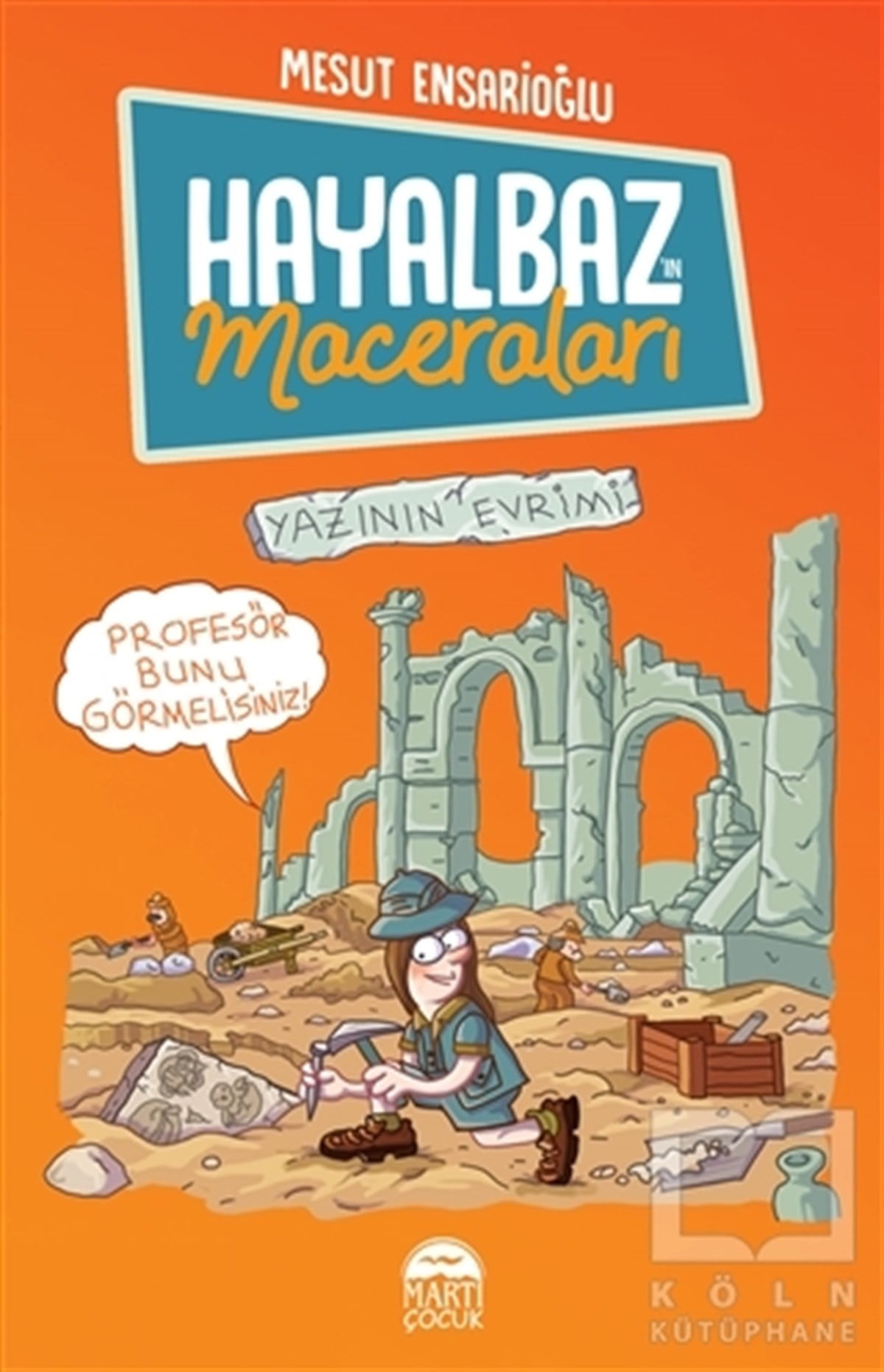 Mesut EnsarioğluÇocuk RomanlarıHayalbaz’ın Maceraları 3 - Yazının Evrimi