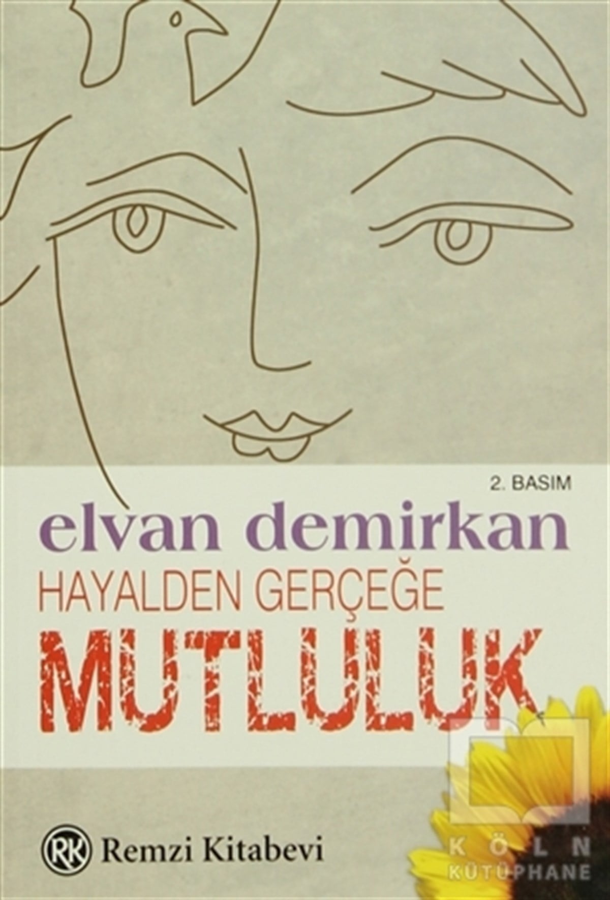 Elvan DemirkanÖyküHayalden Gerçeğe Mutluluk