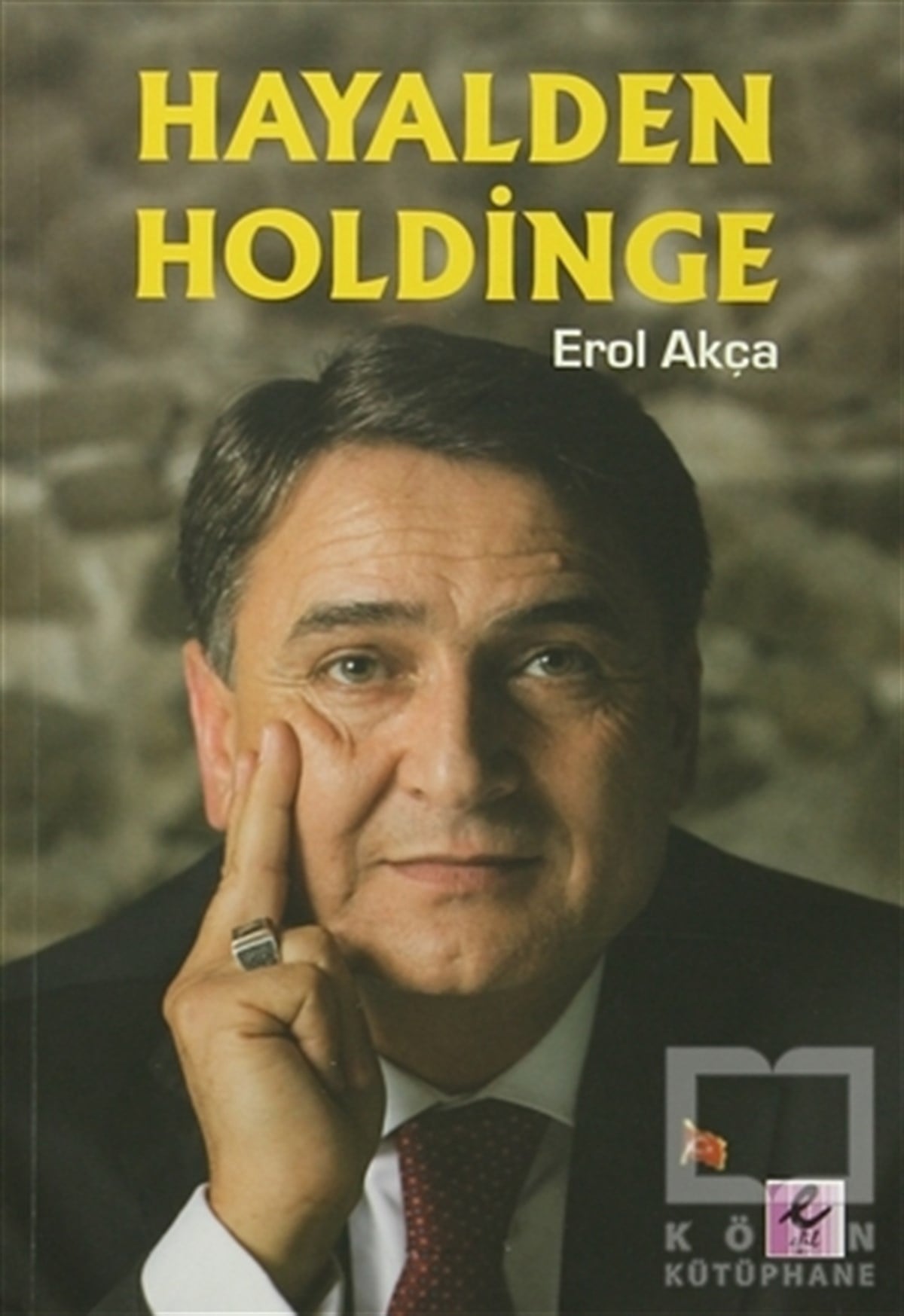 Erol Akçaİş DünyasıHayalden Holdinge
