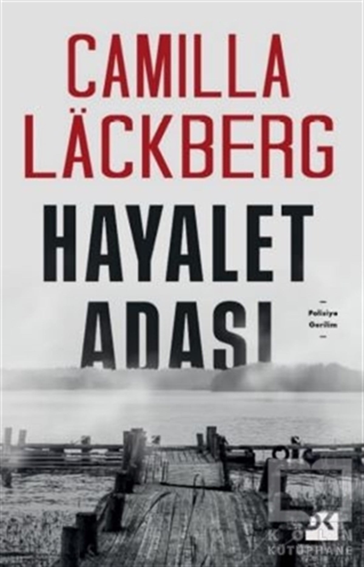Camilla LackbergPolisiye Romanlar & Cinayet RomanlarıHayalet Adası