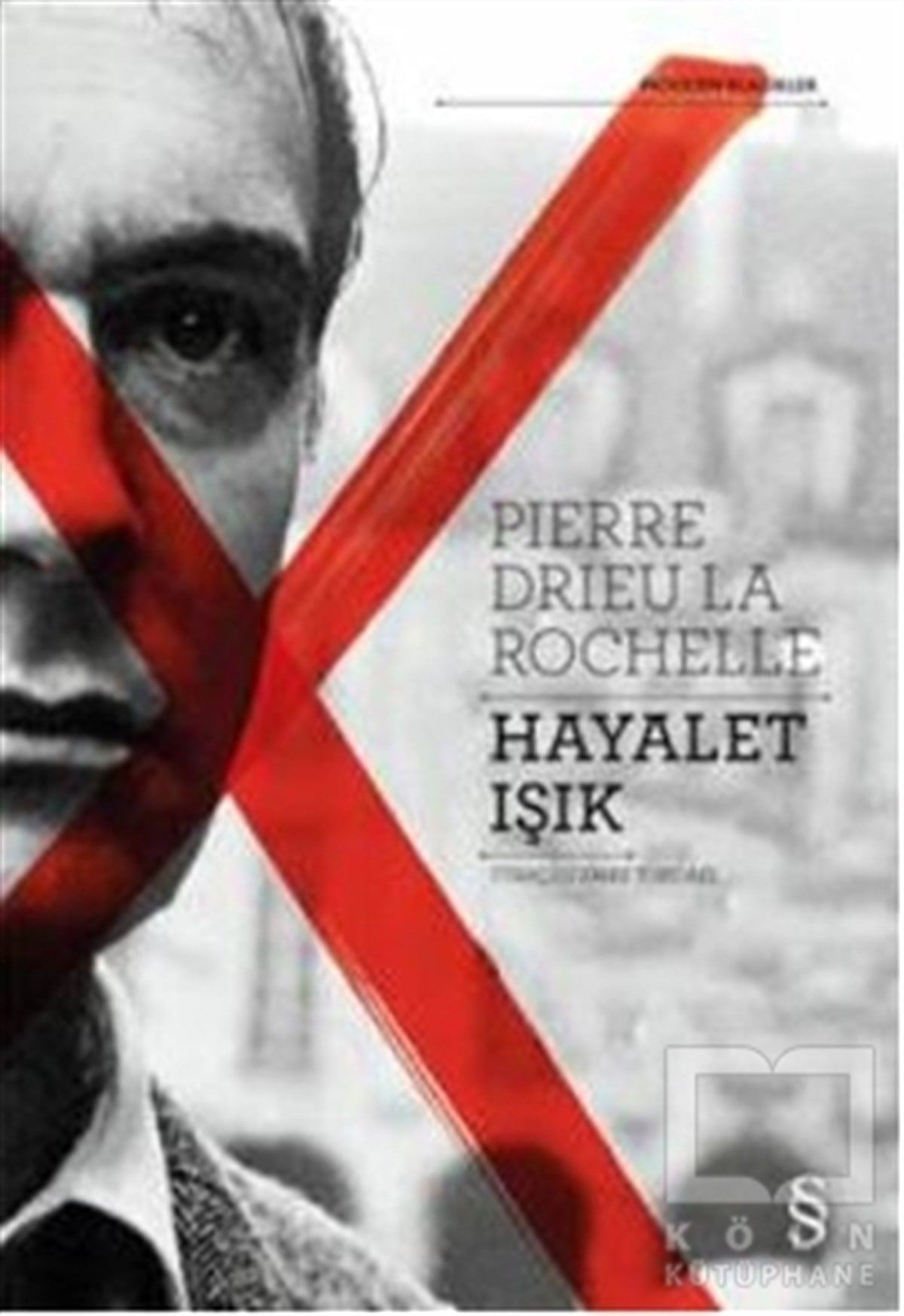 Pierre Drieu La RochelleDünya Klasikleri & Klasik KitaplarHayalet Işık