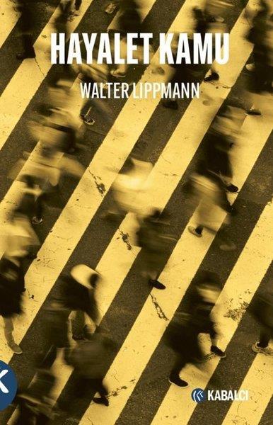 Walter LippmannKamuHayalet Kamu