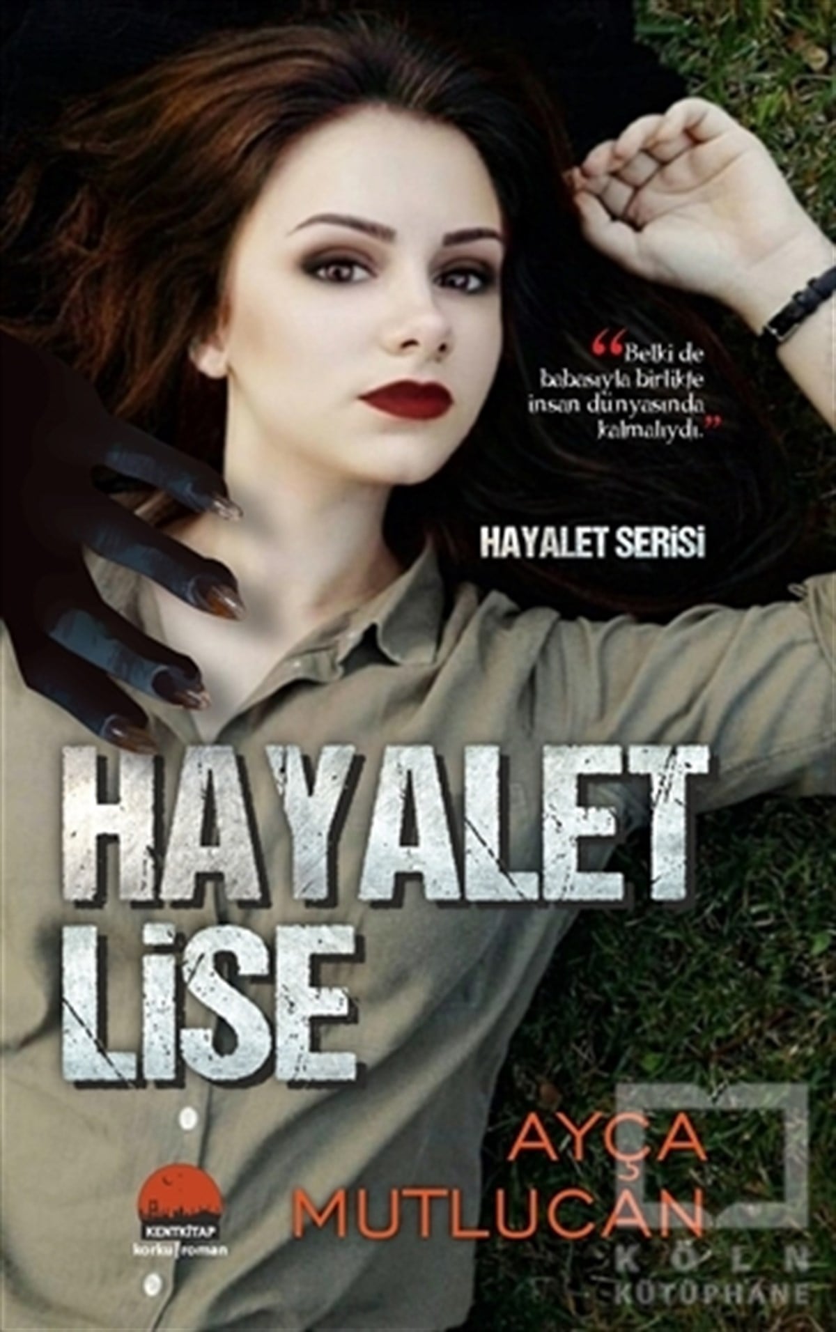 Ayça MutlucanKorku Kitapları & Gerilim KitaplarıHayalet Lise - Hayalet Serisi 1.Kitap