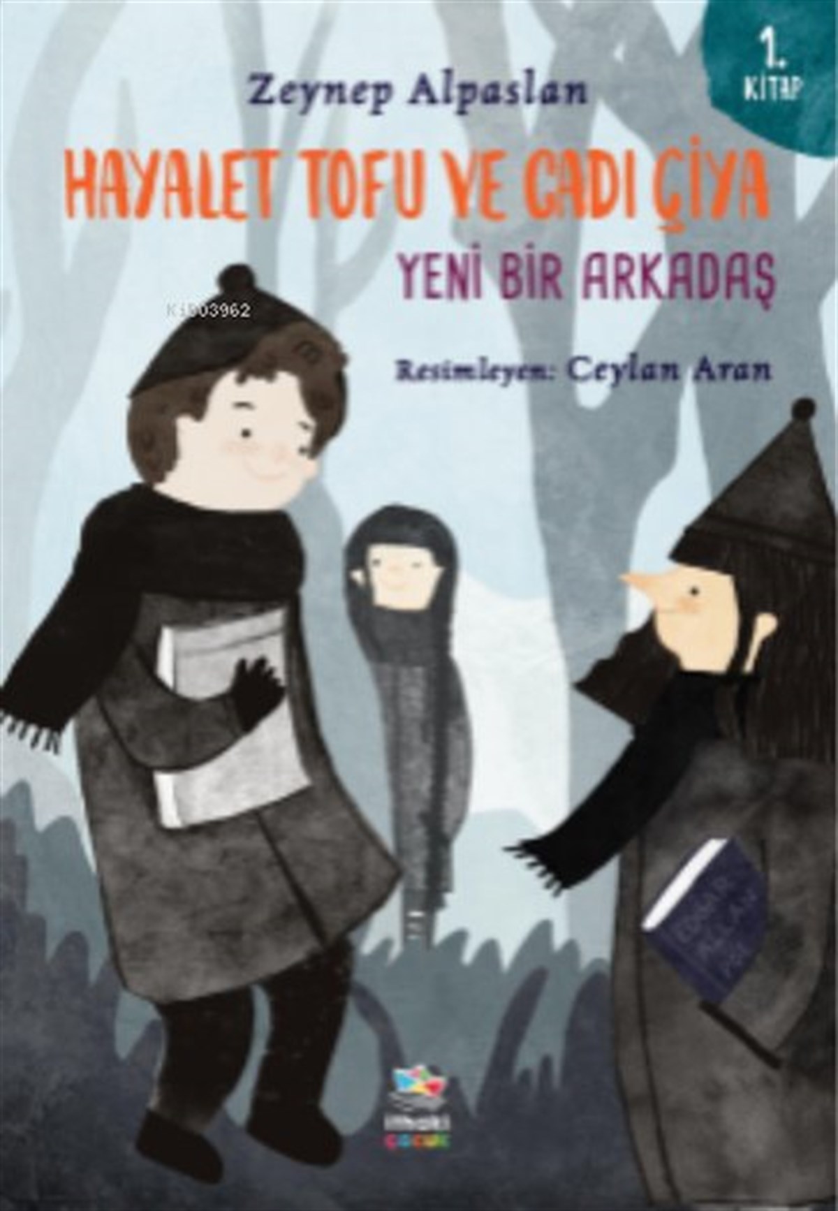 Zeynep AlpaslanÇocuk Gençlik RomanlarıHayalet Tofu ve Cadı Çiya 1. Kitap - Yeni Bir Arkadaş