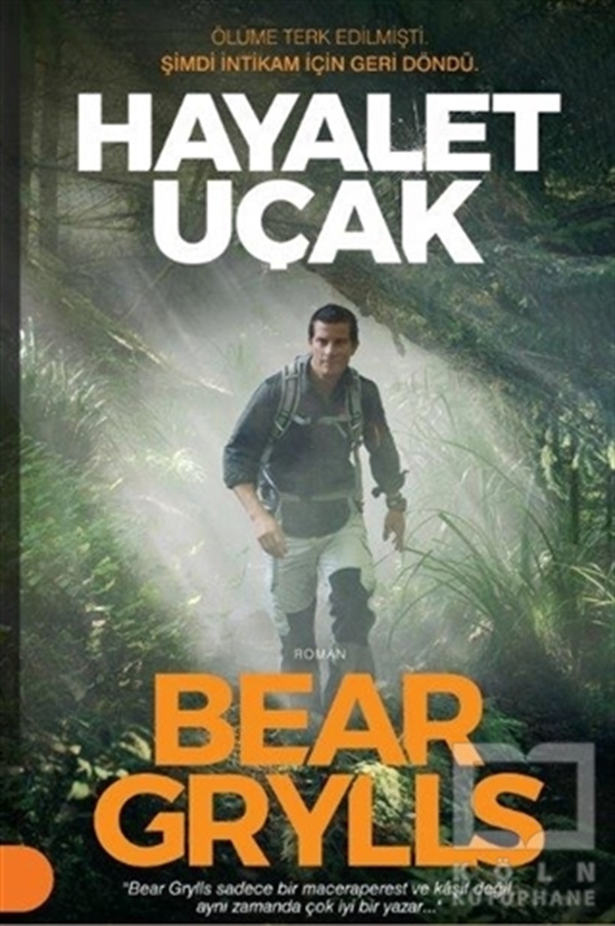 Bear GryllsRomanHayalet Uçak