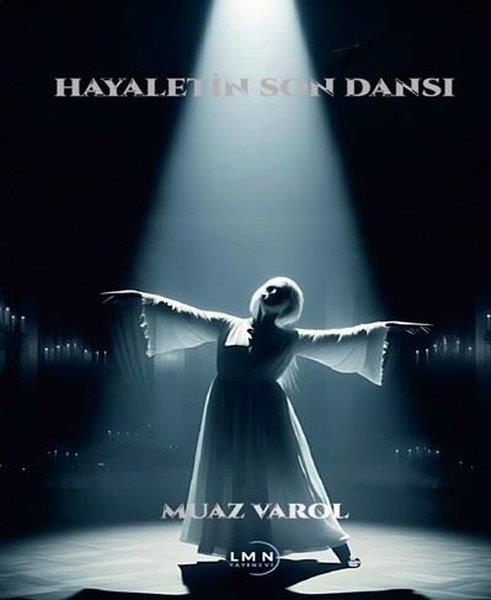 Muaz VarolTürk RomaniHayaletin Son Dansı