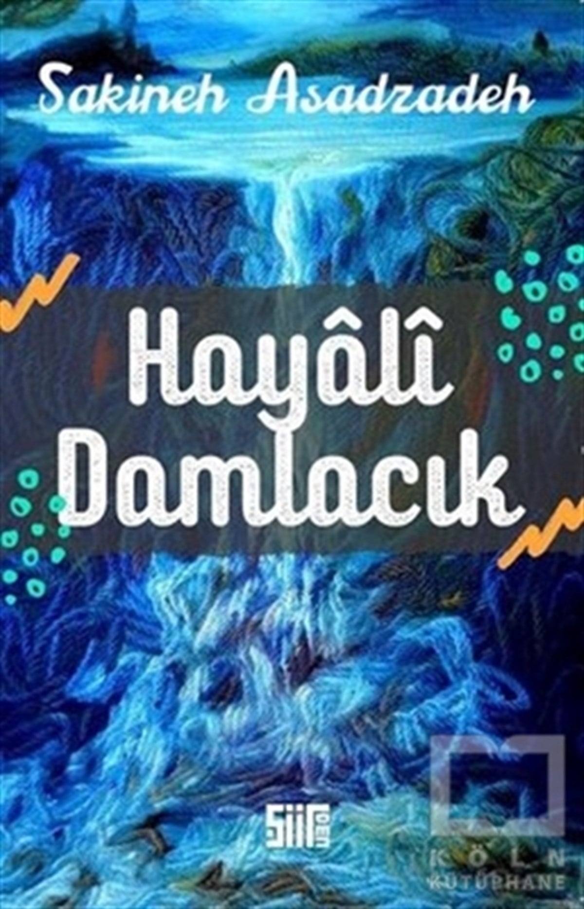 Sakineh AsadzadehTürkçe Şiir KitaplarıHayali Damlacık