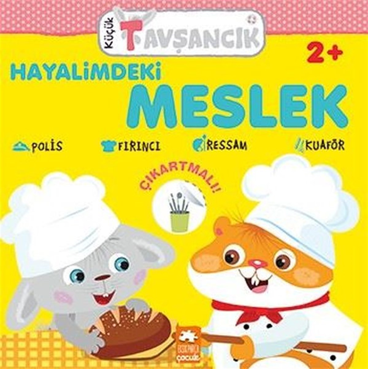 Rasa DmuchovskieneEgitim Etkinlik KitaplariHayalimdeki Meslek - Küçük Tavşancık 2+