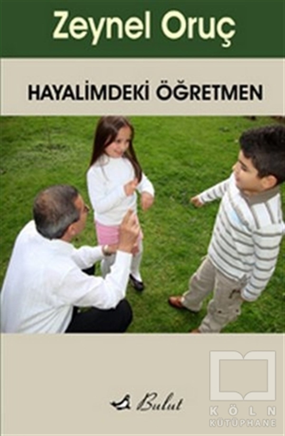 Zeynel OruçDiğerHayalimdeki Öğretmen