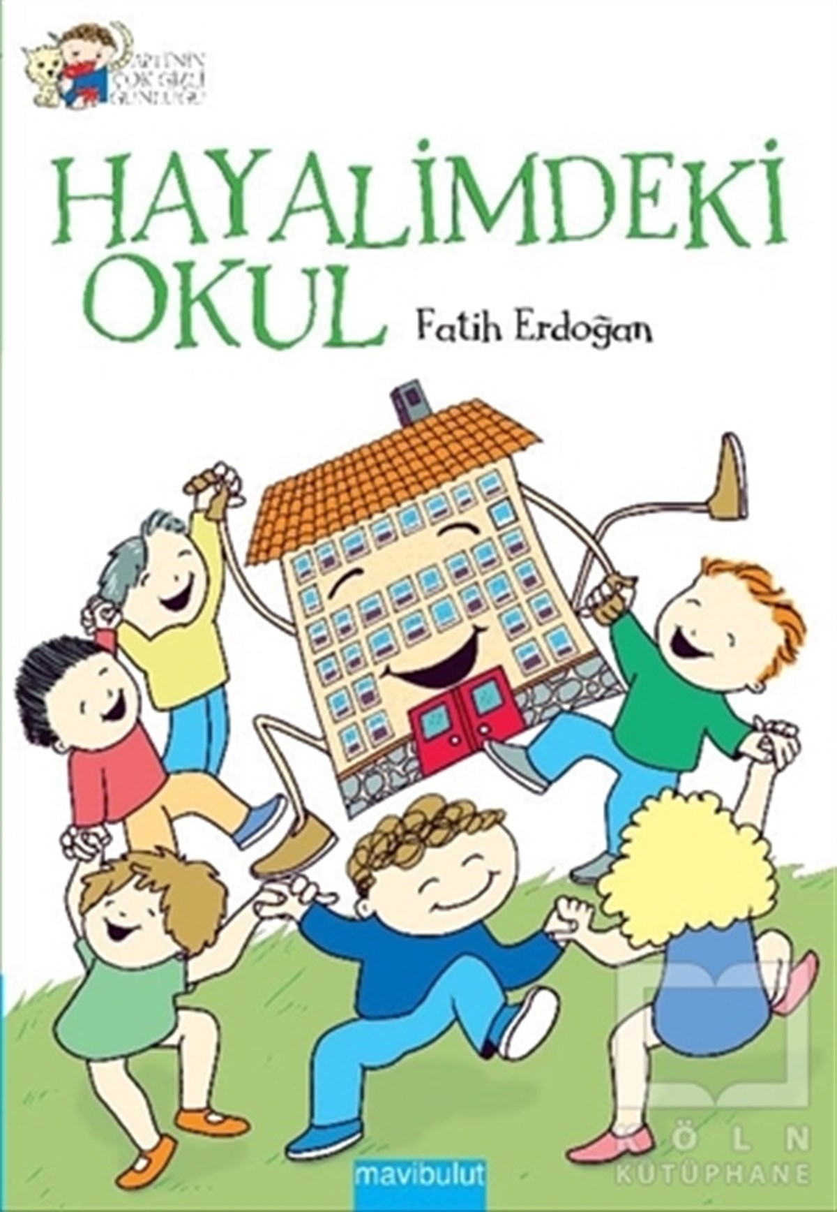 Fatih ErdoğanÇocuk RomanlarıHayalimdeki Okul