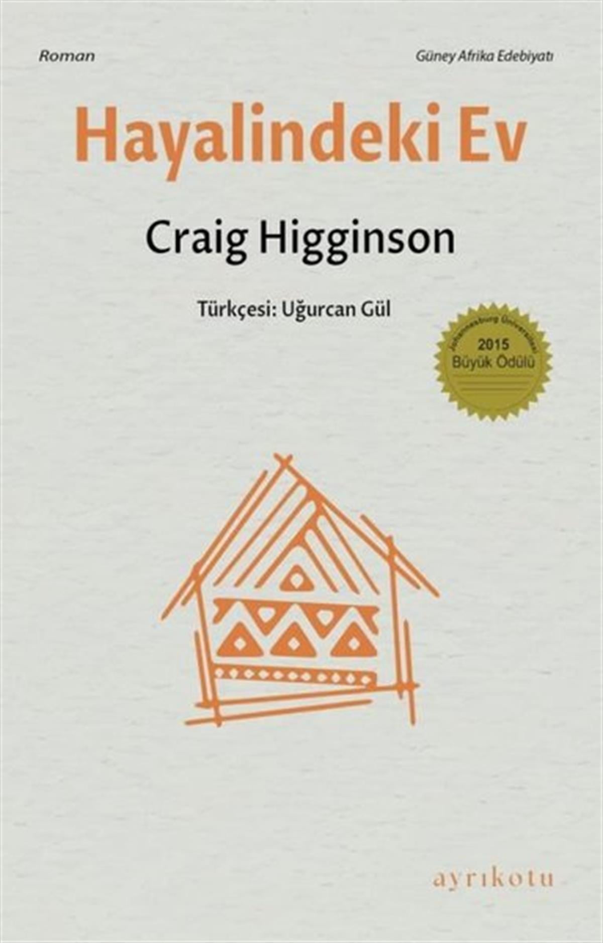 Craig HigginsonDünya RomanHayalindeki Ev