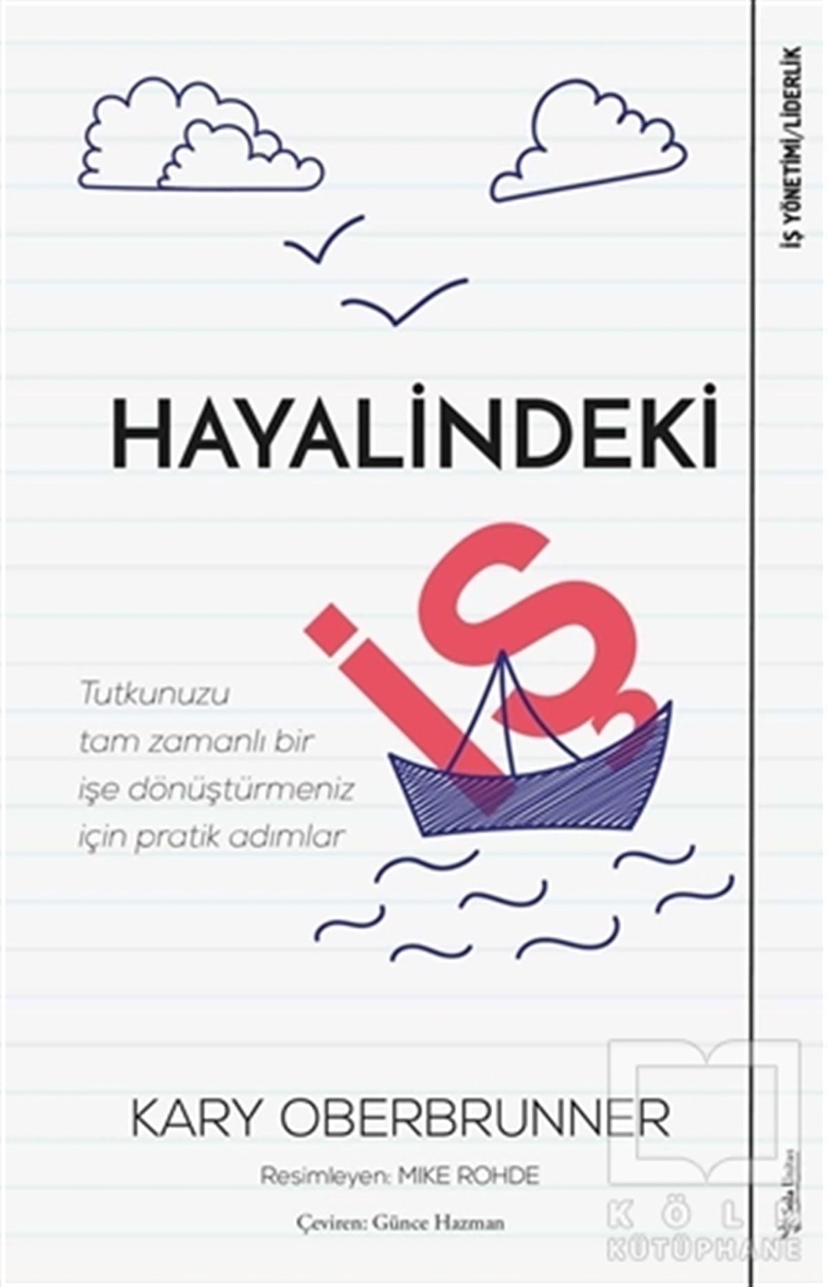Kary Oberbrunnerİş DünyasıHayalindeki İş