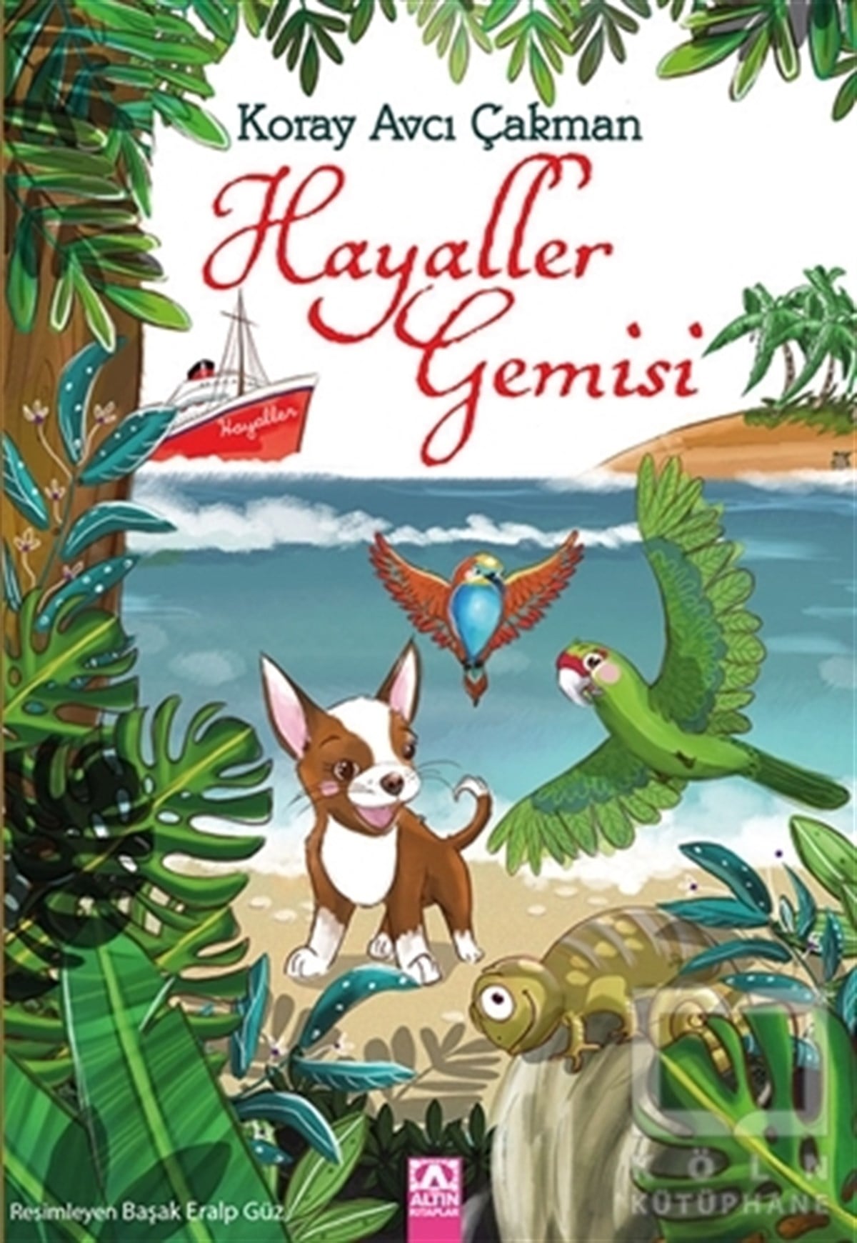 Koray Avcı ÇakmanRoman-ÖyküHayaller Gemisi