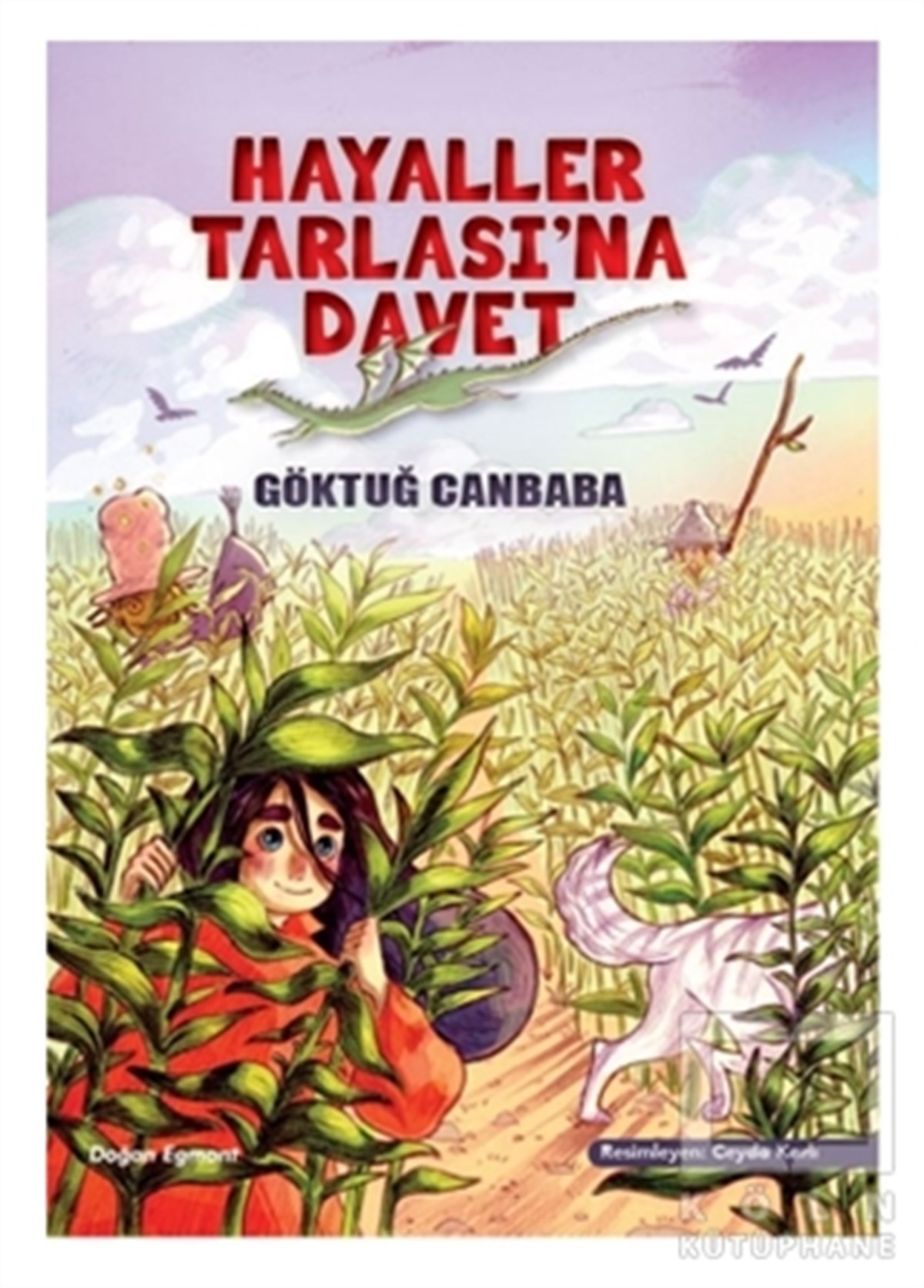 Göktuğ CanbabaÇocuk RomanlarıHayaller Tarlası'na Davet