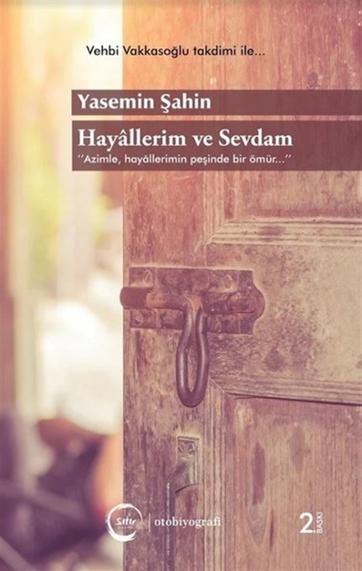 Yasemin ŞahinTarihi Biyografi ve Otobiyografi KitaplarıHayallerim ve Sevdam