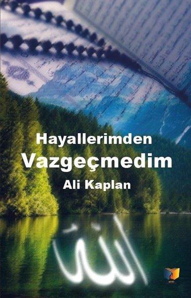 Ali KaplanTürkiye RomanHayallerimden Vazgeçmedim