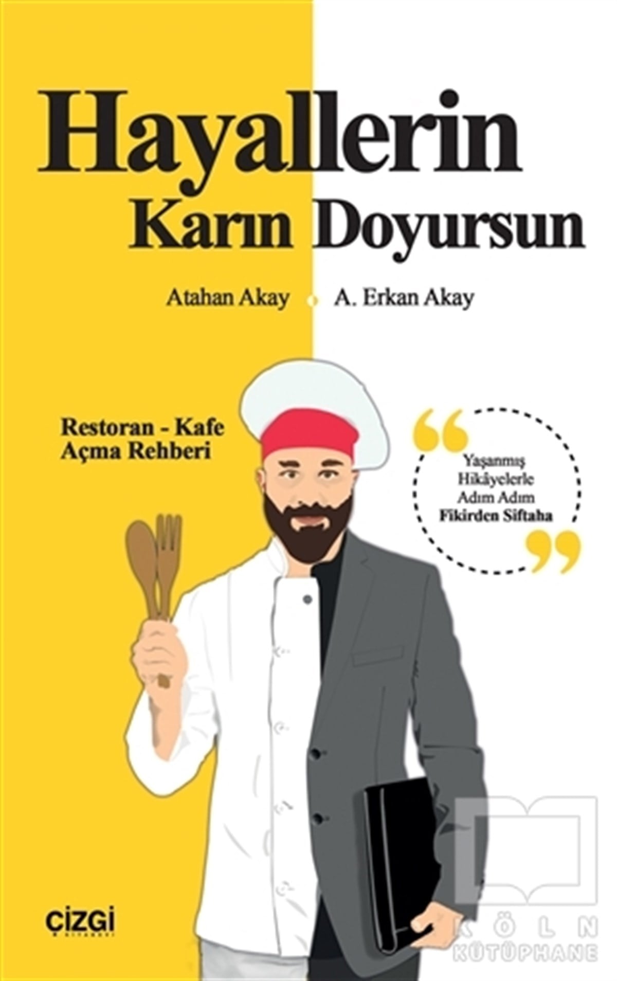 Atahan AkayBaşvuru KitaplarıHayallerin Karın Doyursun