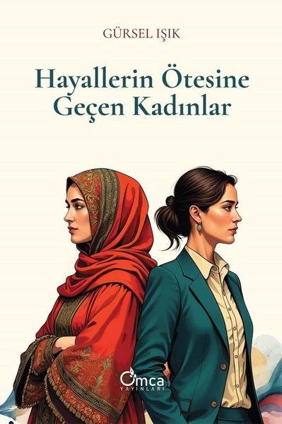 Gürsel IşıkTürk RomaniHayallerin Ötesine Geçen Kadınlar