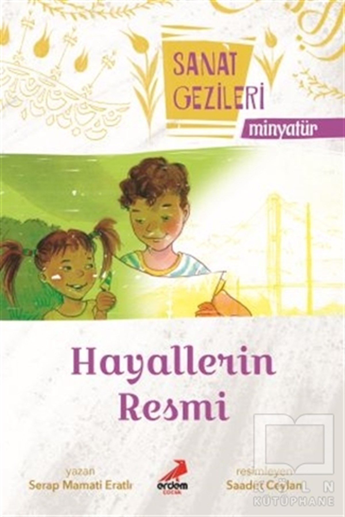 Serap Mamati EratlıRoman-ÖyküHayallerin Resmi - Minyatür - Sanat Gezileri