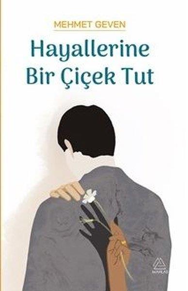 Mehmet GevenTürk RomaniHayallerine Bir Çiçek Tut