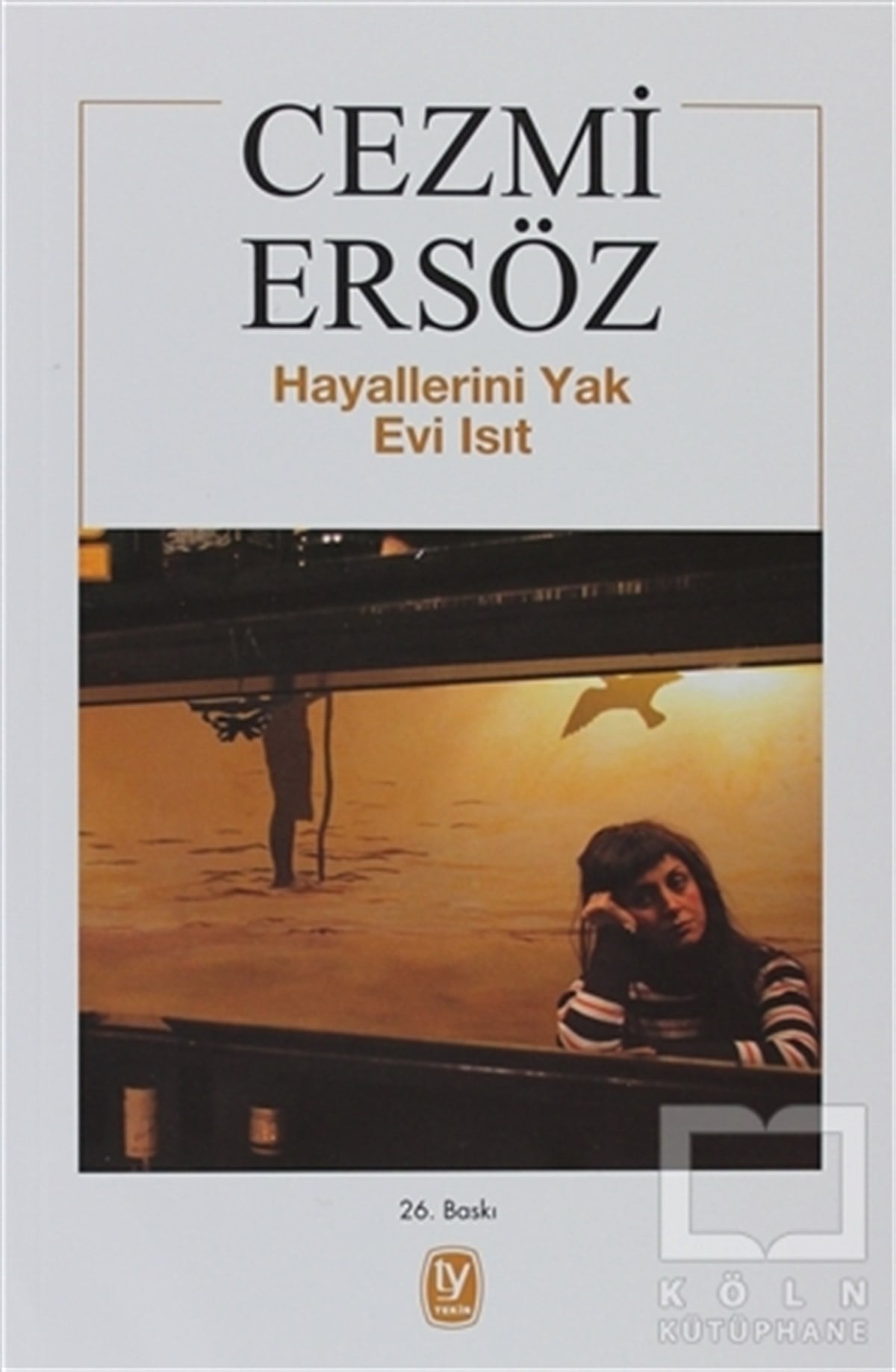 Cezmi ErsözDenemeHayallerini Yak Evi Isıt