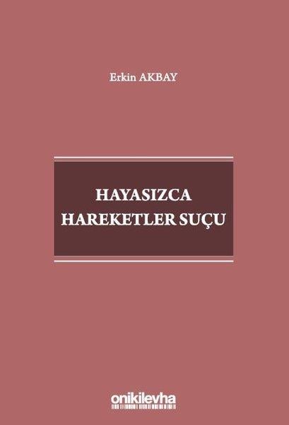Erkin AkbayHukuk Üzerine KitaplarHayasızca Hareketler Suçu