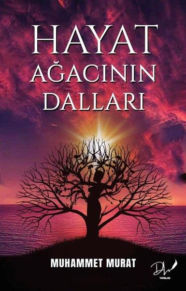 Muhammet MuratFelsefe BilimiHayat Ağacının Dalları