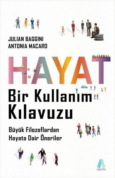 Antonia MacaroKişisel Gelişim KitaplarıHayat Bir Kullanım Kılavuzu - Büyük Filozoflardan Hayata Dair Öneriler