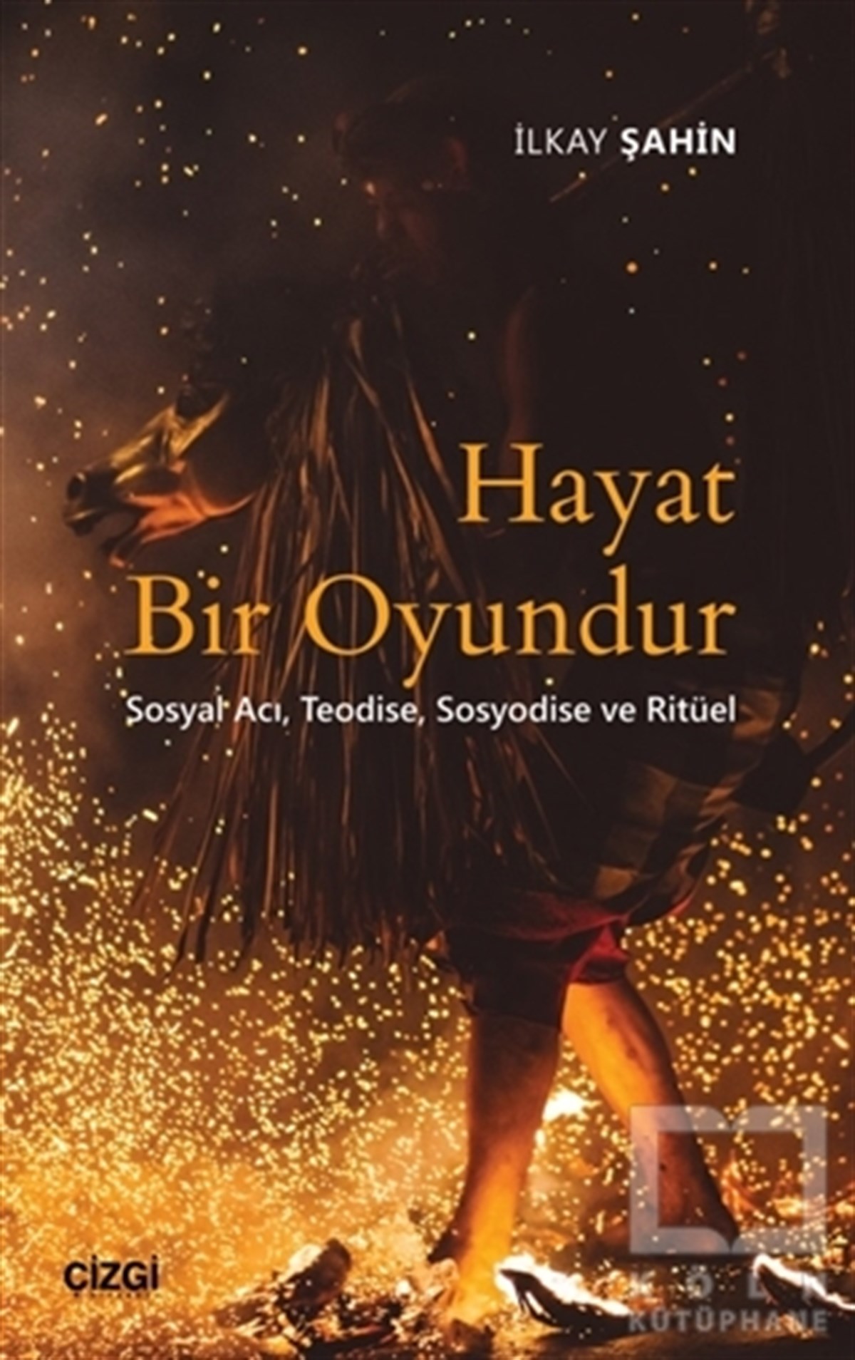 İlkay ŞahinGenel SosyolojiHayat Bir Oyundur