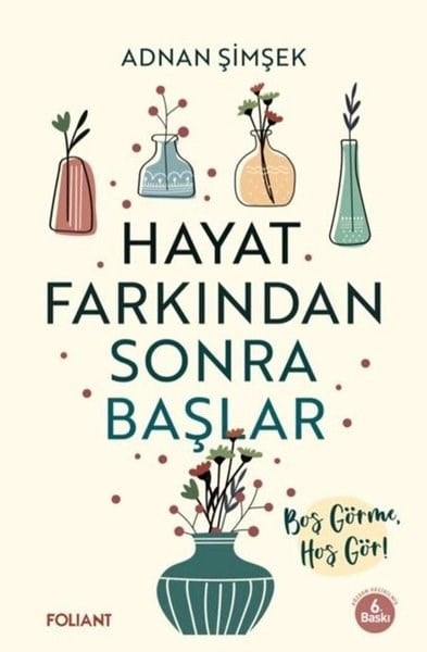 Adnan ŞimşekKişisel Gelişim KitaplarıHayat Farkından Sonra Başlar - Boş Görme Hoş Gör!
