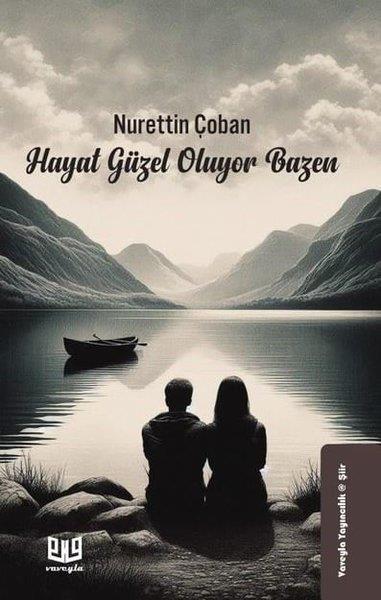 Nurettin ÇobanTürk ŞiiriHayat Güzel Oluyor Bazen