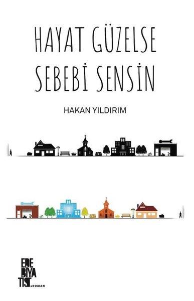Hakan YıldırımTürkiye RomanHayat Güzelse Sebebi Sensin