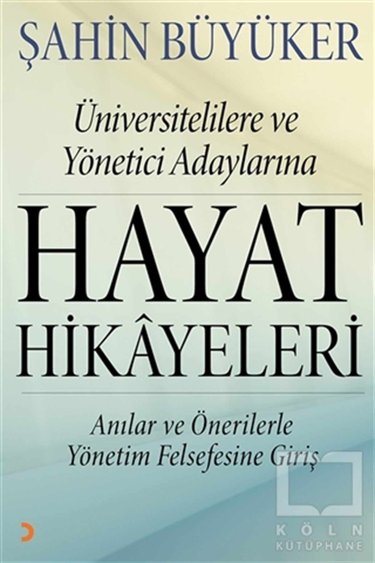 Şahin BüyükerDiğerHayat Hikayeleri