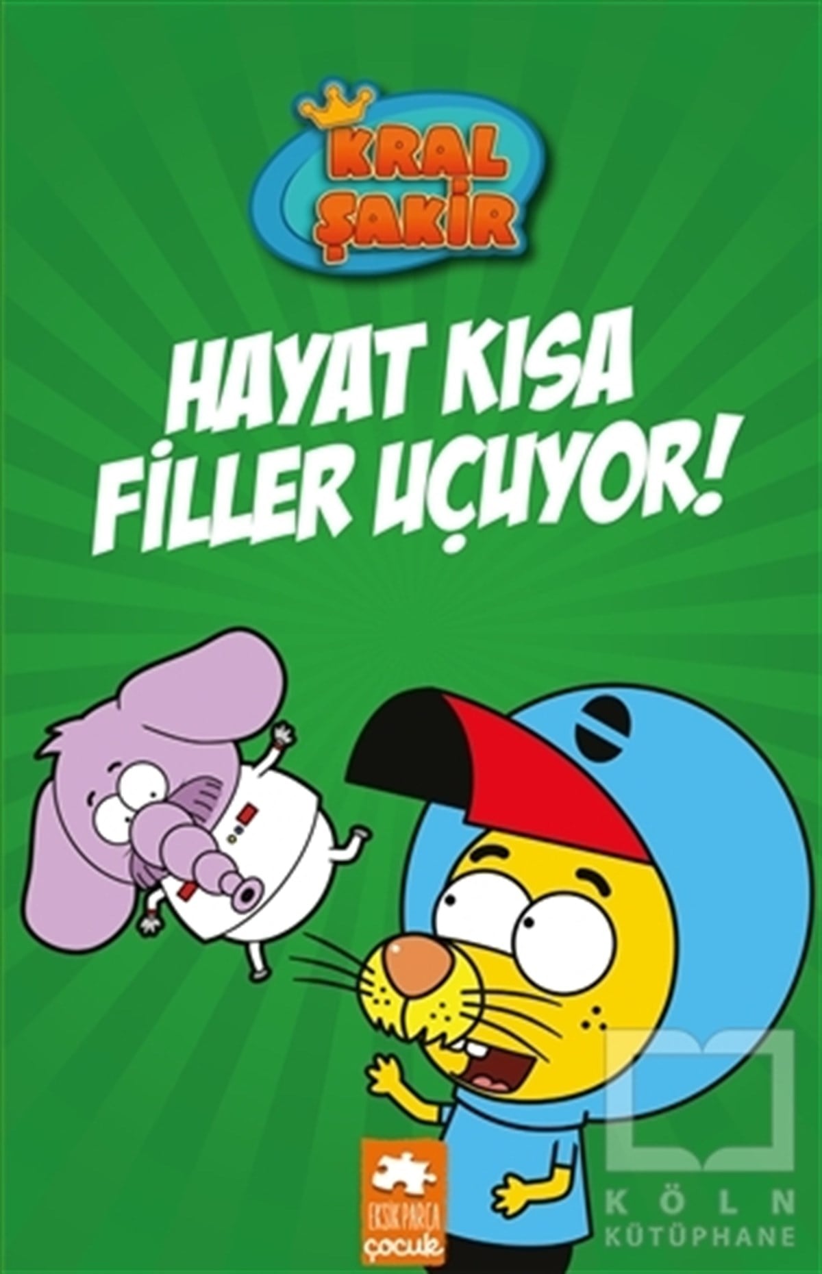 Varol YaşaroğluRoman-ÖyküHayat Kısa Filler Uçuyor! - Kral Şakir