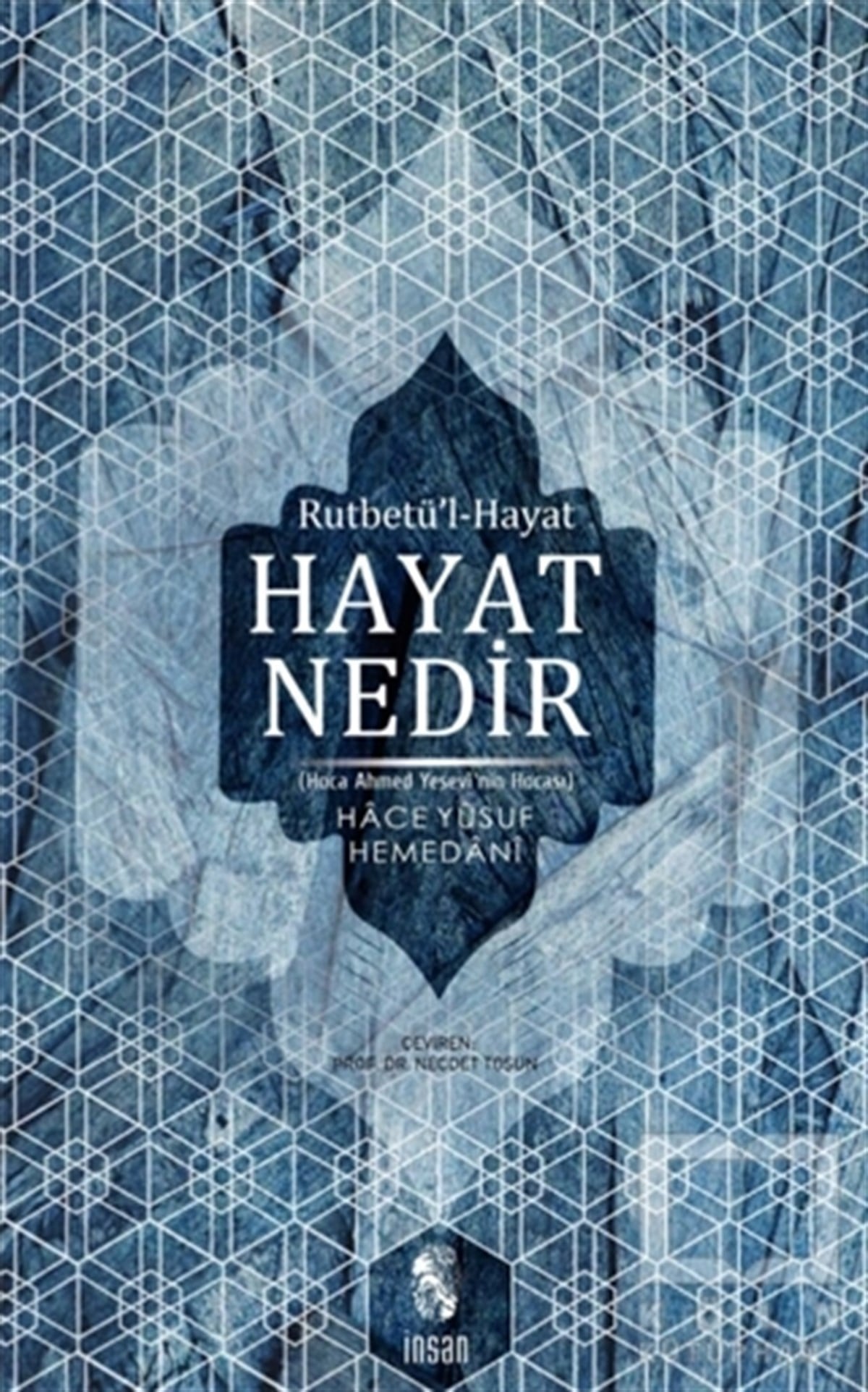 Hace Yusuf-i HemedaniTasavvuf - Mezhepler - TarikatlarHayat Nedir?