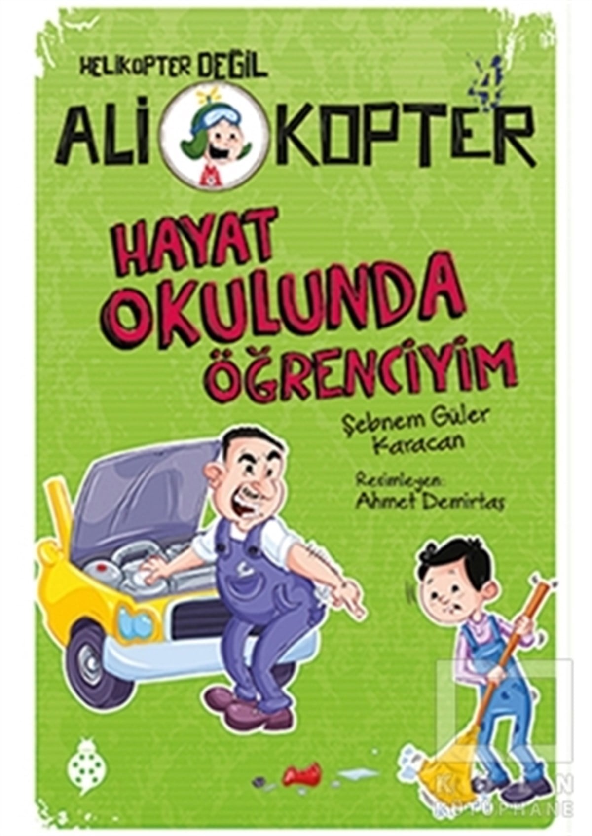 Şebnem Güler KaracanRoman-ÖyküHayat Okulunda Öğrenciyim