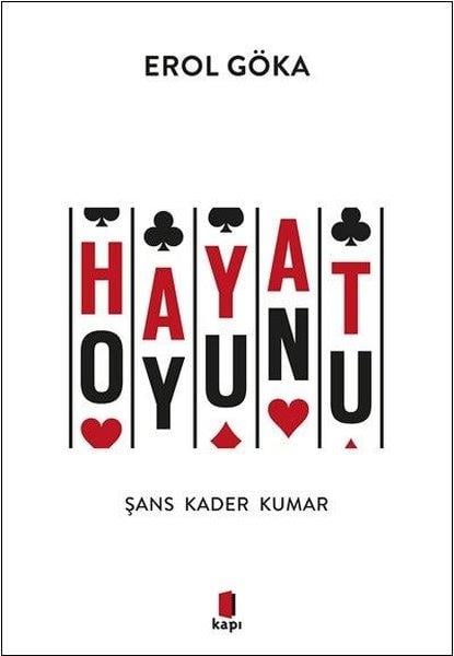 Erol GökaPsikoloji KitaplarıHayat Oyunu: Şans - Kader - Kumar