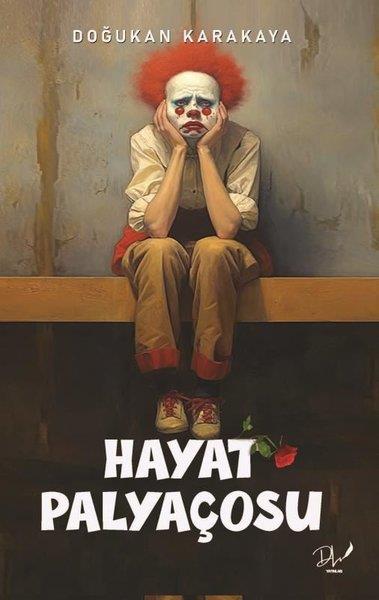Doğukan KarakayaHikaye (Öykü) KitaplarıHayat Palyaçosu