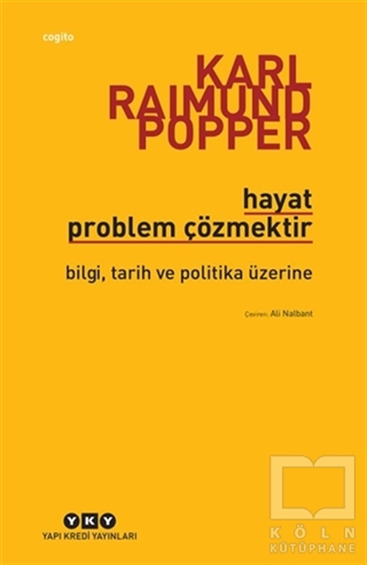 Karl R. PopperAraştıma-İnceleme-ReferansHayat Problem Çözmektir