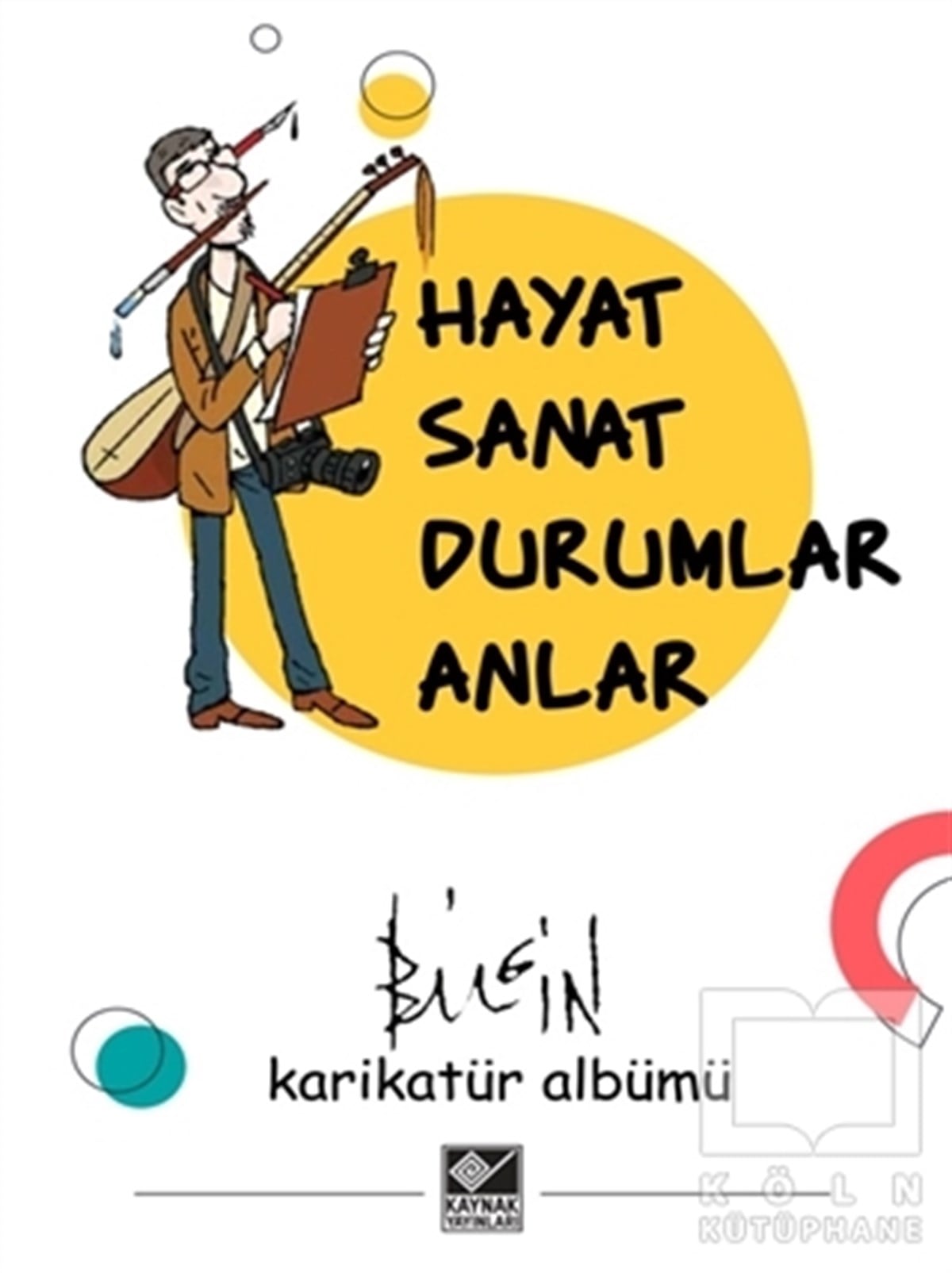 Mustafa BilginKarikatür KitaplarıHayat Sanat Durumlar Anlar
