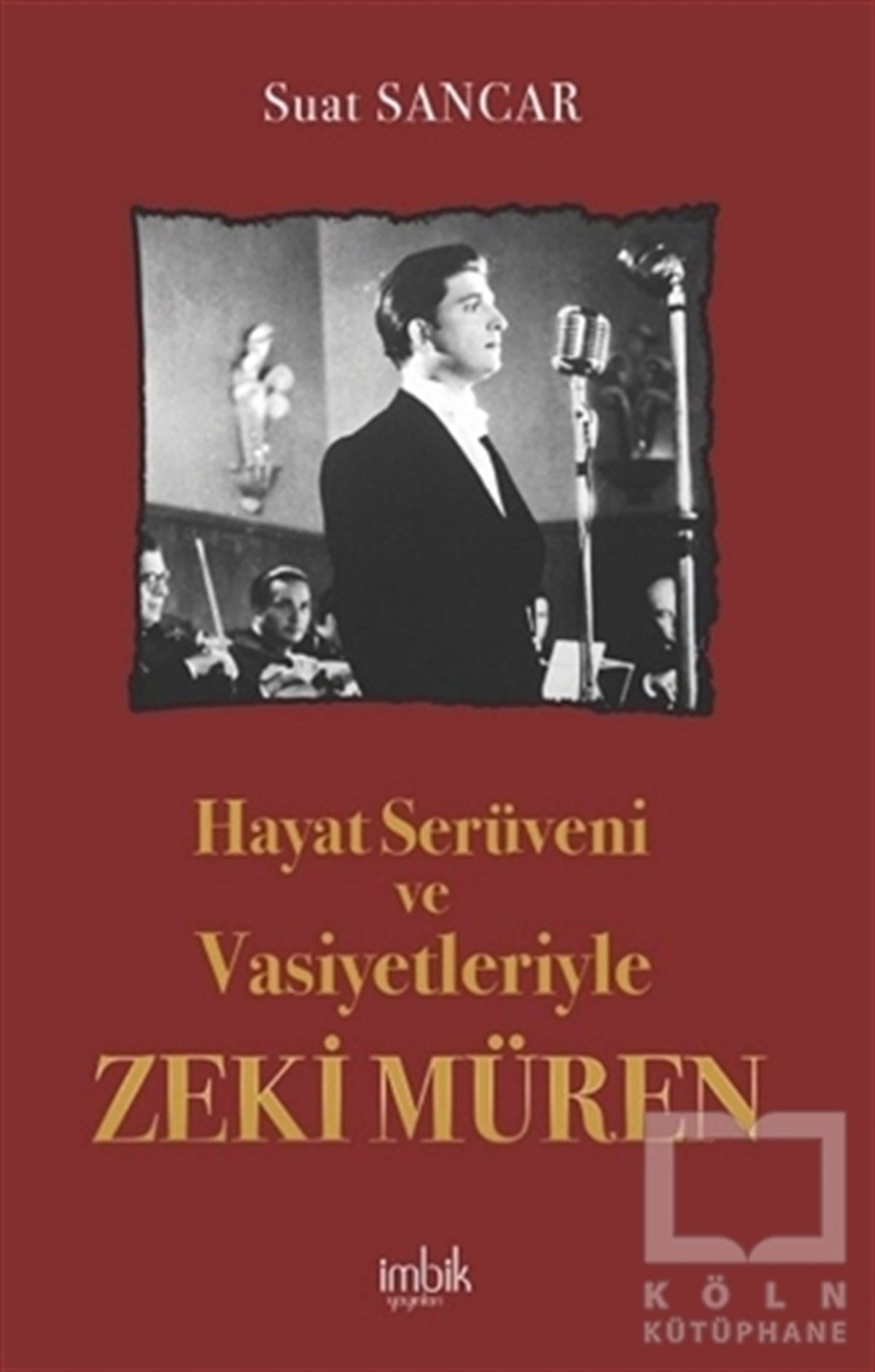 Suat SancarBiyografi & Otobiyografi KitaplarıHayat Serüveni ve Vasiyetleriyle Zeki Müren
