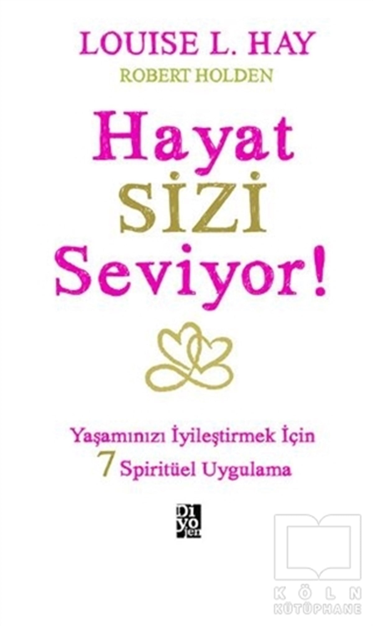 Louise L. HayKişisel GelişimHayat Sizi Seviyor!