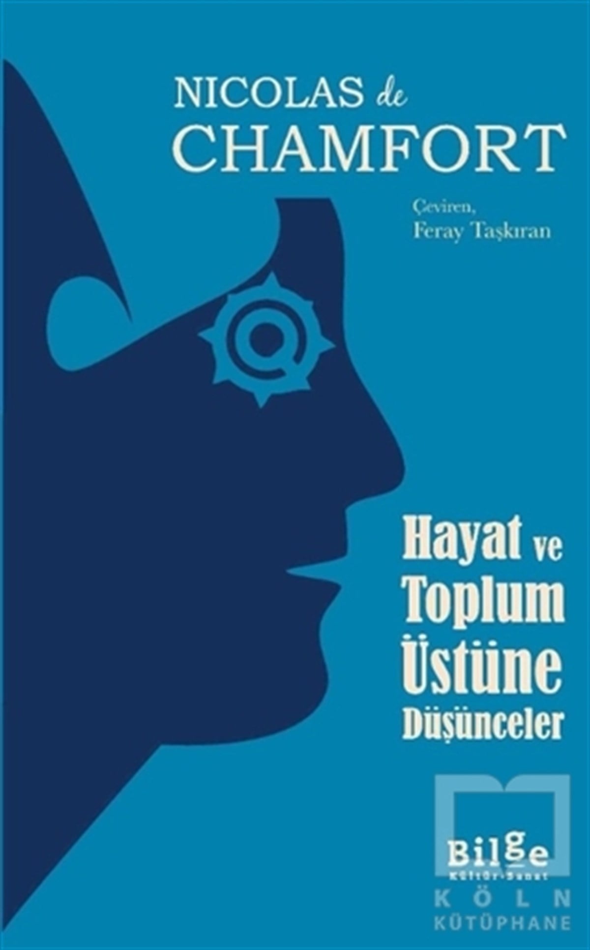 Nicolas De ChamfortDenemeHayat ve Toplum Üstüne Düşünceler