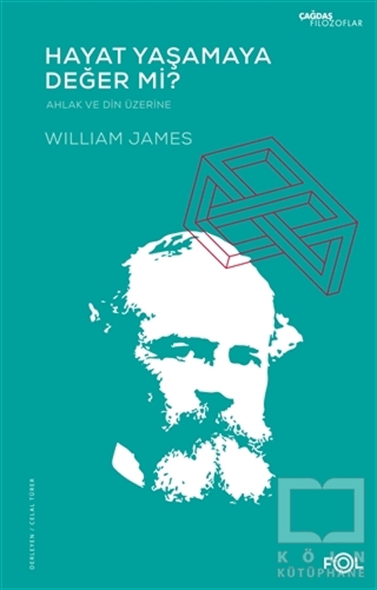 William JamesDin Felsefesi KitaplarıHayat Yaşamaya Değer mi? - Ahlak ve Din Üzerine