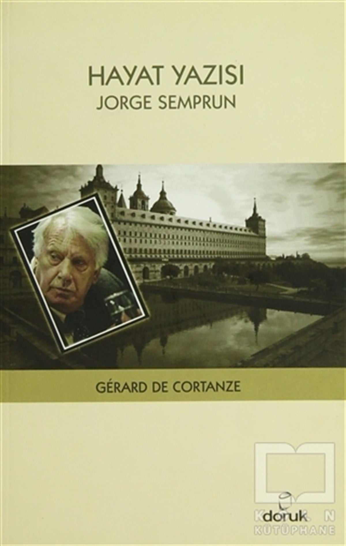 Gerard de CortanzeDenemeHayat Yazısı: Jorge Semprun