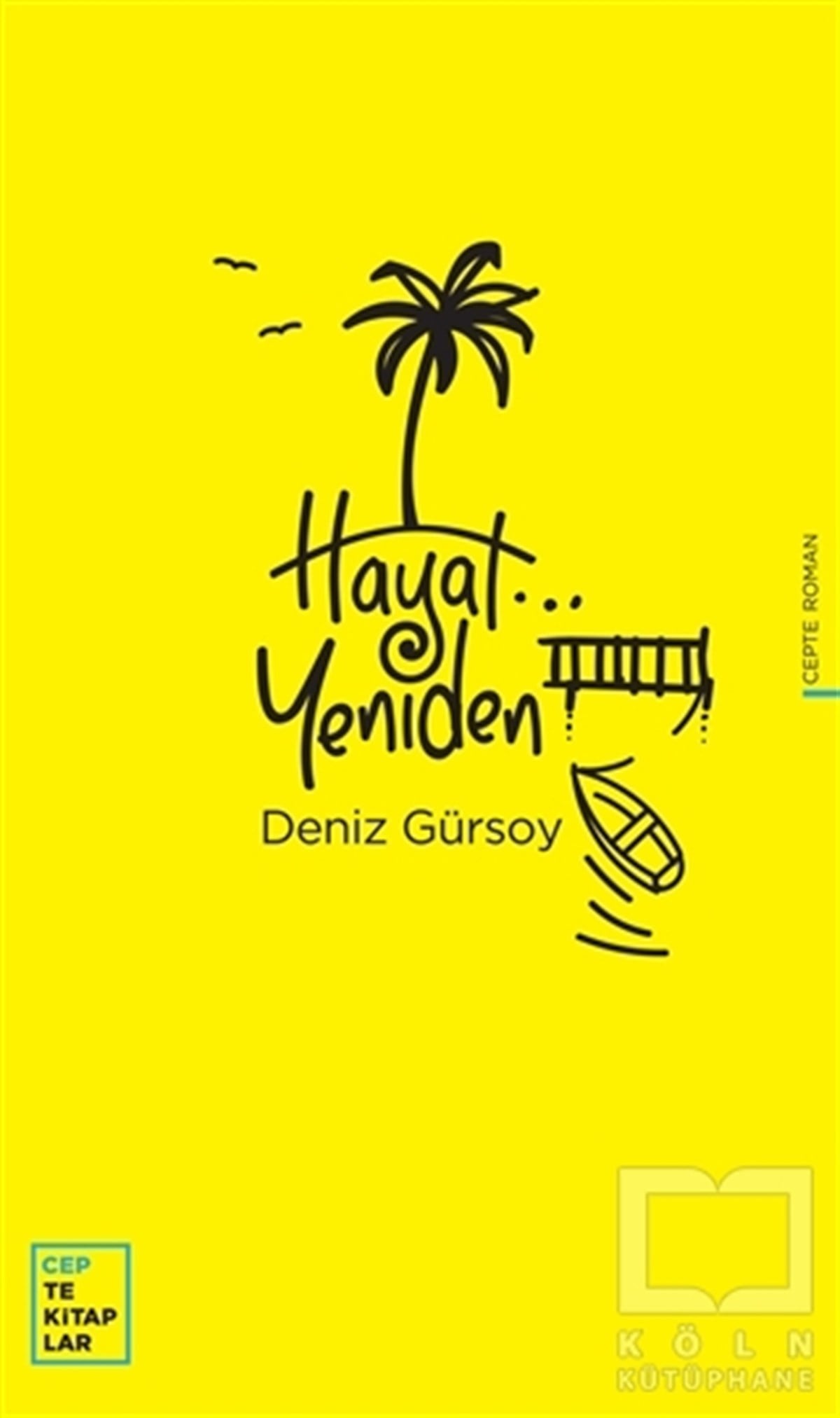 Deniz GürsoyRomanHayat Yeniden