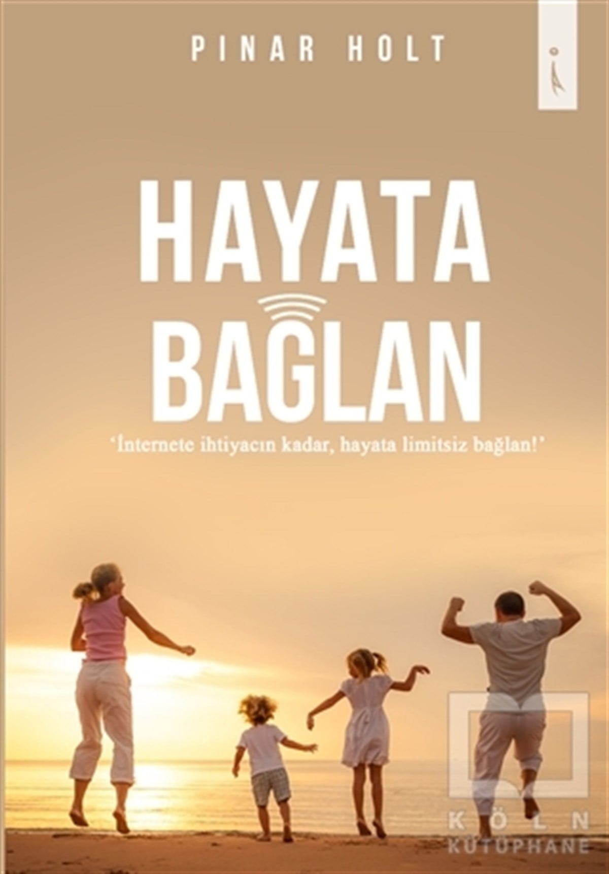 Pınar HoltKişisel Gelişim KitaplarıHayata Bağlan