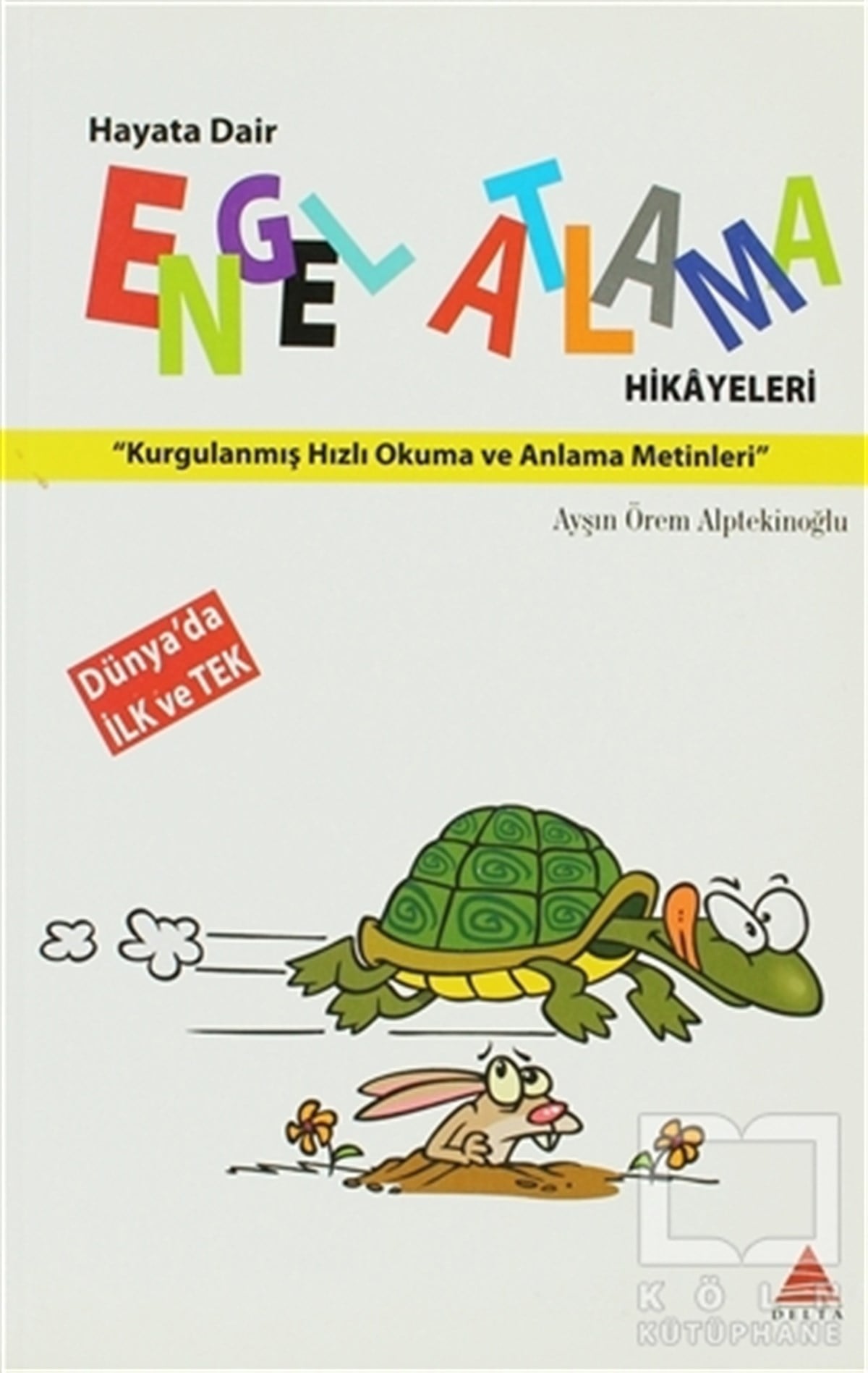 Ayşın Örem AlptekinoğluDiğerHayata Dair Engel Atlama Hikayeleri