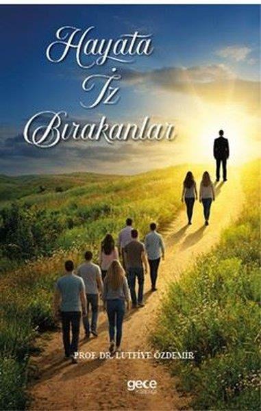 Lutfiye ÖzdemirDeneme KitaplarıHayata İz Bırakanlar
